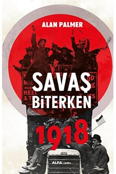 Alfa Yayınları Savaş Biterken 1918