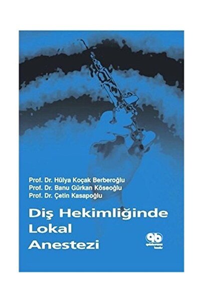 Quintessence Yayıncılık Diş Hekimliğinde Lokal Anestezi