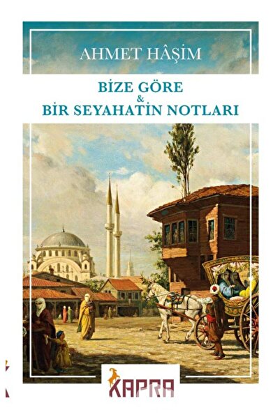 KAPRA YAYINLARI Bize Göre - Bir Seyahatin Notları