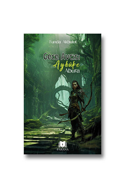 Parana Yayınları Gece Avcısı Abura - Funda Akbulut