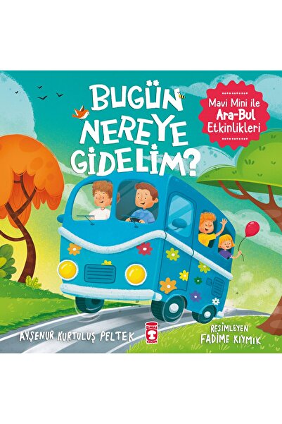 Timaş Çocuk Bugün Nereye Gidelim - Mavi Mini İle Ara Bul Etkinlikleri (4 - 6 ...
