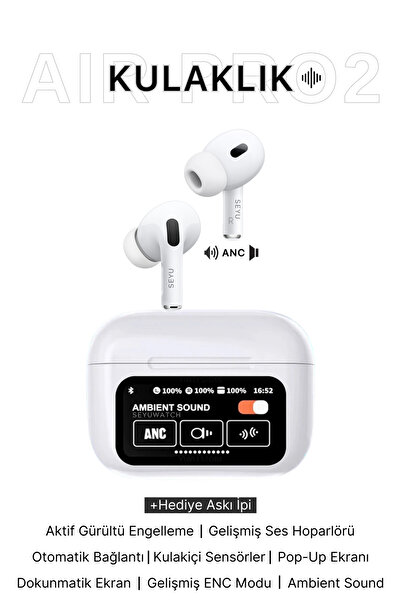 SEYUWATCH Dokunmatik OLED Ekranlı Air Pro 2 Bluetooth Kulaklık ANC/ENC Tüm Mo...