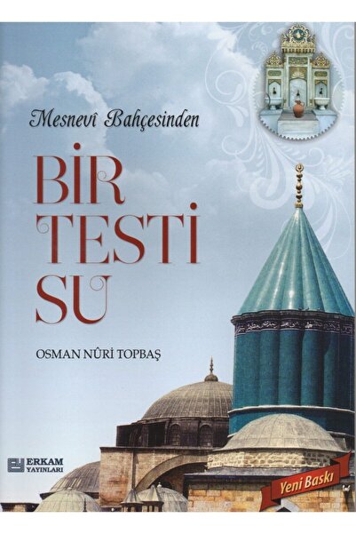 Erkam Yayınları Mesnevi Bahçesinden Bir Testi Su (osman Nuri Topbaş-yeni Baskı)
