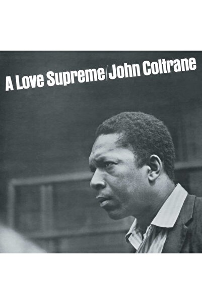 Yabancı - John Coltrane / A Love Supreme