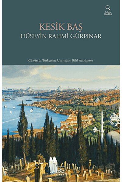 İthaki Yayınları Kesik Baş / Hüseyin Rahmi Gürpınar / İthaki Yayınları / 9786...