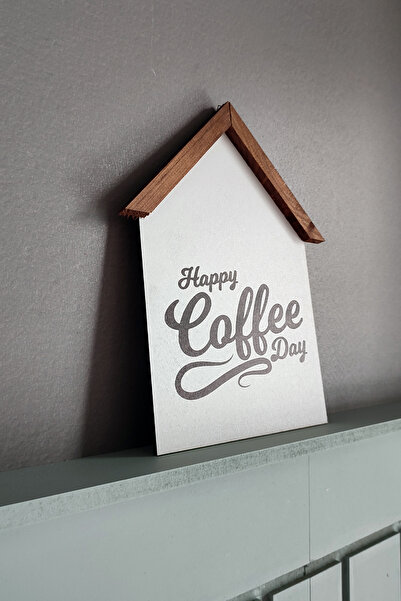 Wooden Factory Magnificent Decorative House Shaped Painting That You Can Use in Every Corner of Your Home, Single, Happy Coffee Day
