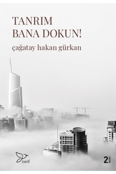 Zarif Yayınları Tanrım Bana Dokun, Çağatay Hakan Gürkan, , Tanrım Bana Dokun ...