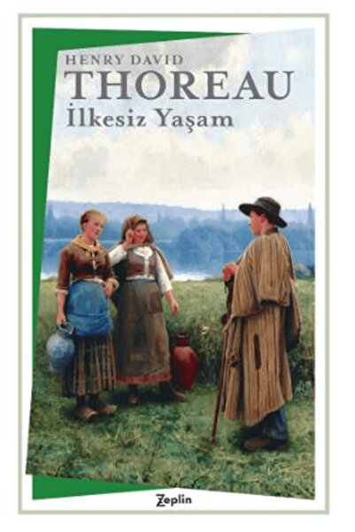 Zeplin Kitap İlkesiz Yaşam / Henry David Thoreau / Zeplin Kitap / 9786257864800