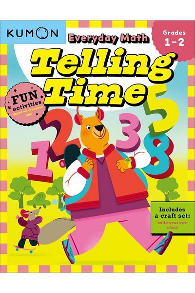 Kumon Publishing Kumon Everyday Math - Tell Time για την τάξη 1-2 - Διασκεδαστικές δραστηριότητες και κιτ χειροτεχνίας
