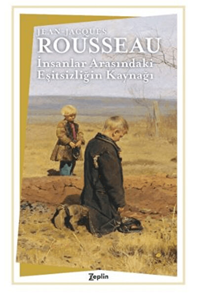 Zeplin Kitap İnsanlar Arasındaki Eşitsizliğin Kaynağı / Jean-Jacques Rousseau...