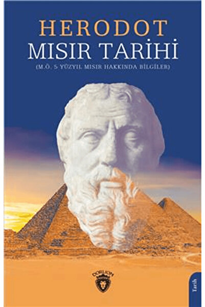 Dorlion Yayınları Mısır Tarihi / Herodot / Dorlion Yayınları / 9786253685805