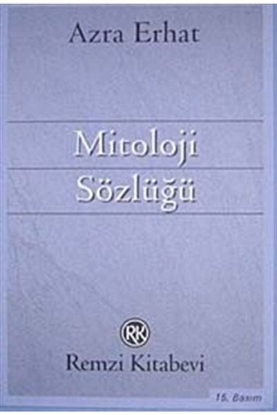 Remzi Kitabevi Mitoloji Sözlüğü - Azra Erhat