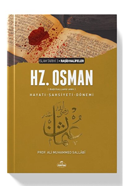 Ravza Yayınları 3. Halife Hz. Osman Hayatı Şahsiyeti ve Dönemi - Ali Muhammed...