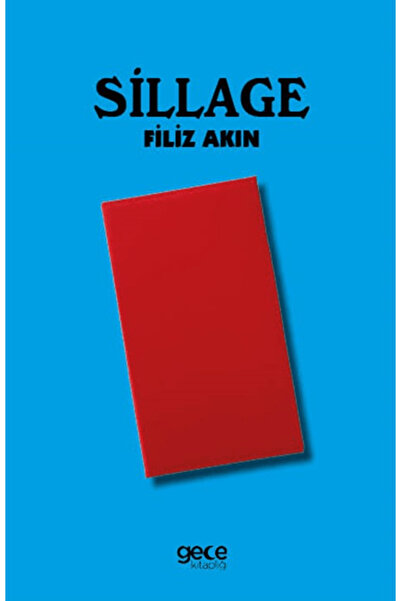 Gece Kitaplığı Sillage / Filiz Akın / Gece Kitaplığı / 9786254256844