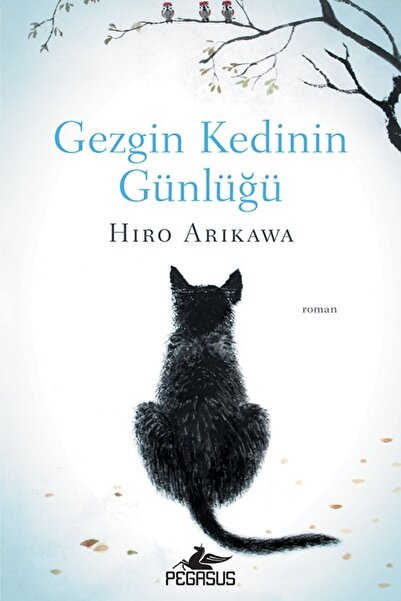 Pegasus Yayınları Gezgin Kedinin Günlüğü - Hiro Arikawa