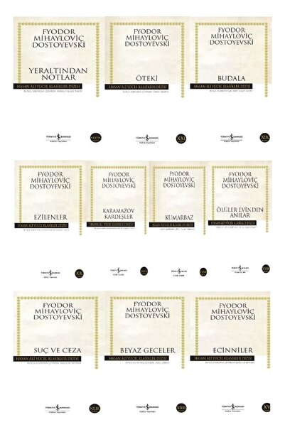 TÜRKİYE İŞ BANKASI KÜLTÜR YAYINLARI Karamazov Kardeşler Suç ve Ceza Babalar ve Oğullar Yerlatından Notlar Kumarbaz Budala
