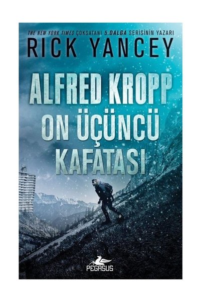Pegasus Yayınları Alfred Kropp On Üçüncü Kafatası - Alfred Kropp 3 & Rick Yancey