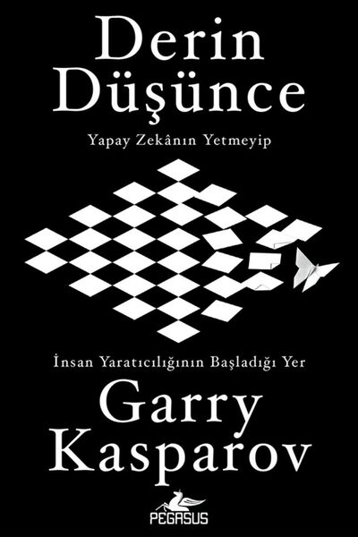 Pegasus Yayınları Derin Düşünce: Yapay Zekanın Yetmeyip İnsan Yaratıcılığının...