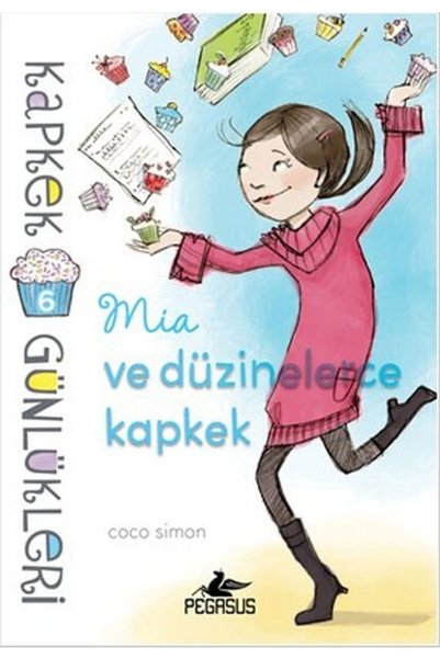 Pegasus Yayınları Kapkek Günlükleri 6: Mia Ve Düzinelerce Kapkek & Coco Simon