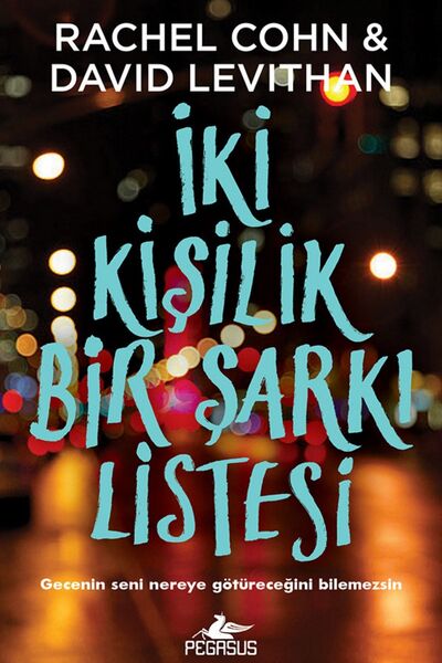 Pegasus Yayınları İki Kişilik Bir Şarkı Listesi – Rachel Cohn & David Levithan