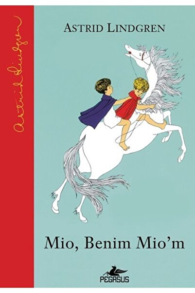 Pegasus Yayınları Mio, Benim Mio'm (Ciltli) – Astrid Lindgren