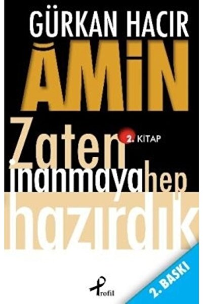 Profil Kitap Amin & Zaten Inanmaya Hep Hazırdık - 2. Kitap