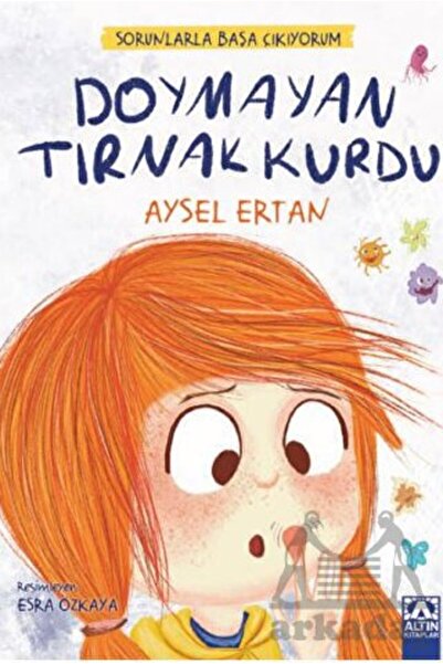 Altın Kitaplar Sorunlarla Başa Çıkıyorum - Doymayan Tırnak Kurdu