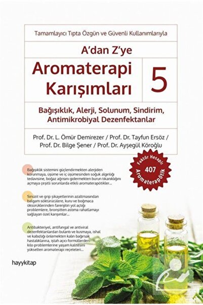 hayykitap A'dan Z'ye Aromaterapi Karışımları 5 / Bağışıklık, Alerji, Solunum,...