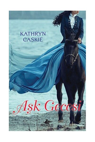Pegasus Yayınları Aşk Gecesi - Kathyrn Caskie