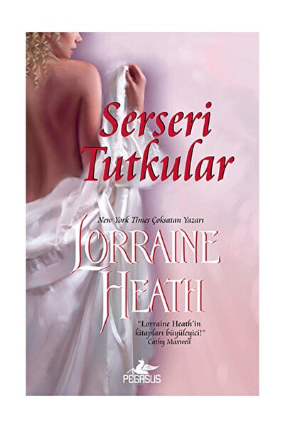 Pegasus Yayınları Serseri Tutkular - Lorraine Heath