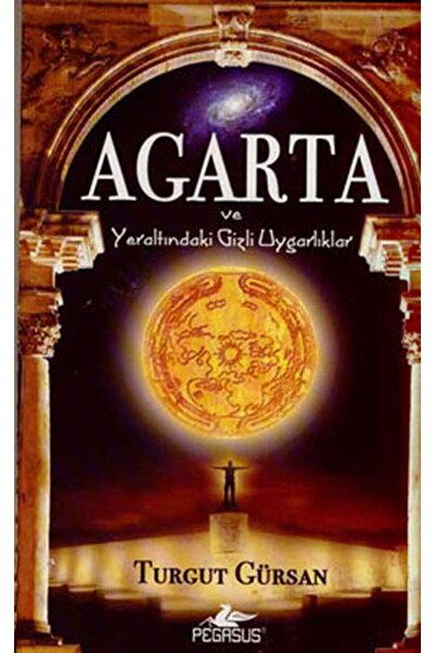 Pegasus Yayınları Agarta Ve Yeraltındaki Gizli Uygarlıklar (Cep Boy) - Turgut...