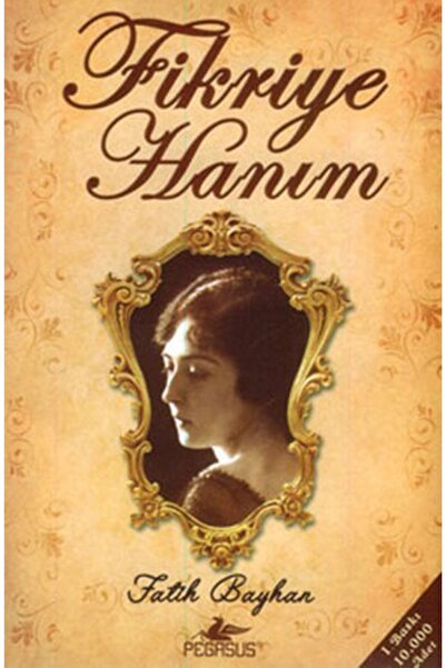 Pegasus Yayınları Fikriye Hanım (Cep Boy) - Fatih Bayhan