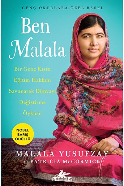 Pegasus Yayınları Ben Malala: Bir Genç Kızın Eğitim Hakkını Savunarak Dünyayı...