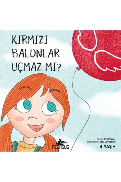 Pegasus Yayınları Kırmızı Balonlar Uçmaz mı? (Renkli ve Resimli 4 Yaş +) - İr...