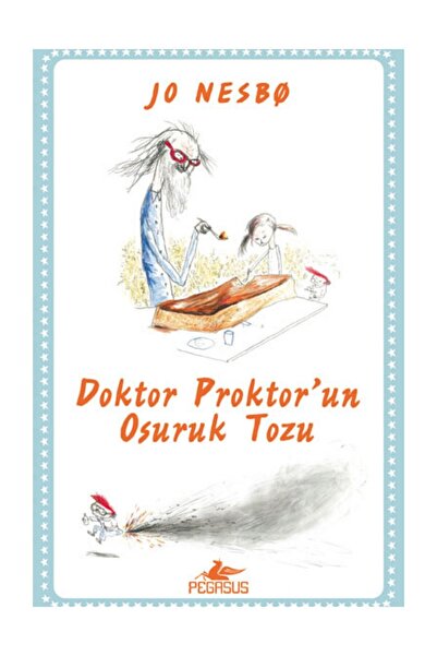 Pegasus Yayınları Doktor Proktor'un Osuruk Tozu Renkli Ve Resimli Kuşe Kağıt & Jo Nesbo