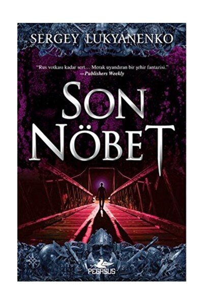 Pegasus Yayınları Son Nöbet - Gece Nöbeti 4 & Sergey Lukyanenko