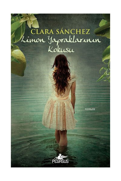 Pegasus Yayınları Limon Yapraklarının Kokusu – Clara Sanchez