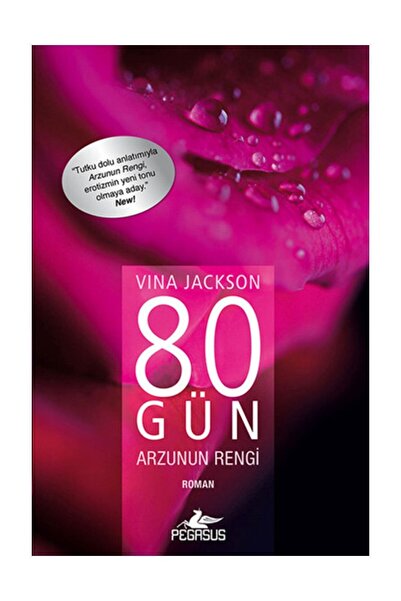 Pegasus Yayınları 80 Gün Arzunun Rengi - Vina Jackson