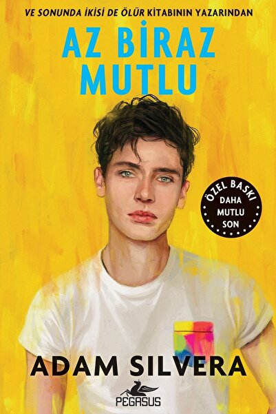 Pegasus Yayınları Az Biraz Mutlu: Daha Mutlu Son (Özel Baskı) - Adam Silvera