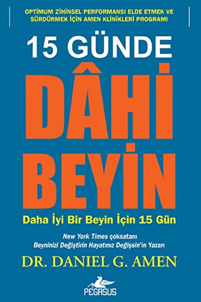 Pegasus Yayınları 15 Günde Dahi Beyin - Daniel G. Amen