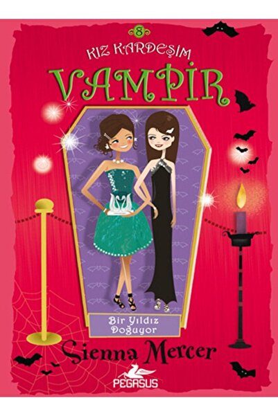 Pegasus Yayınları Kız Kardeşim Vampir 8: Bir Yıldız Doğuyor - Sienna Mercer
