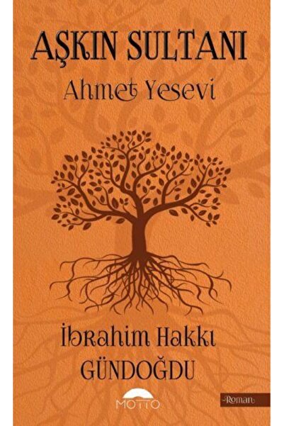 Motto Yayınları Aşkın Sultanı Ahmet Yesevi