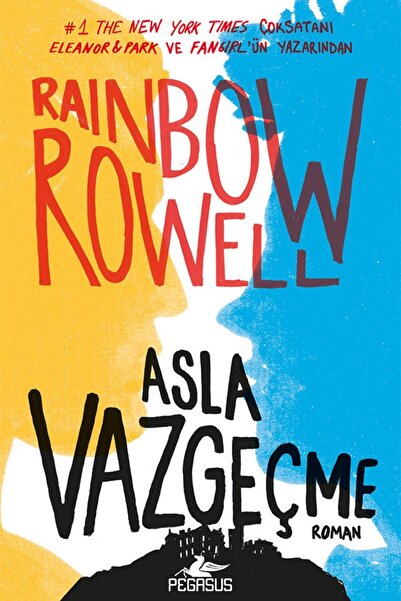 Pegasus Yayınları Asla Vazgeçme - Simon Snow 1 (Karton Kapak) & Rainbow Rowell
