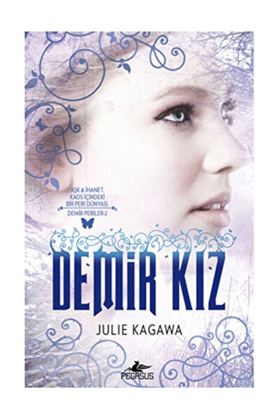 Pegasus Yayınları Demir Kız - Demir Periler Serisi 2 & Julie Kagawa