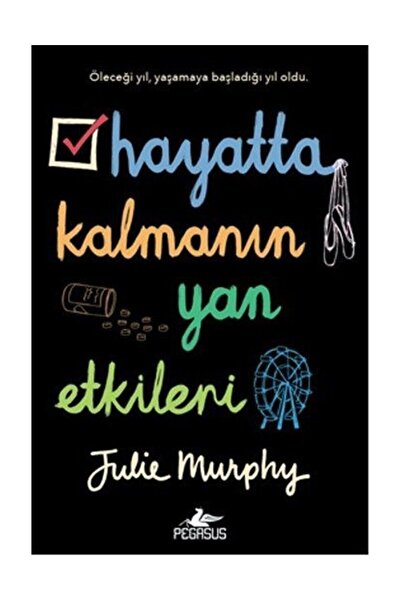 Pegasus Yayınları Hayatta Kalmanın Yan Etkileri - Julie Murphy