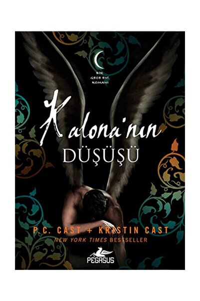 Pegasus Yayınları Kalona'nın Düşüşü - Kristin Cast,p. C. Cast