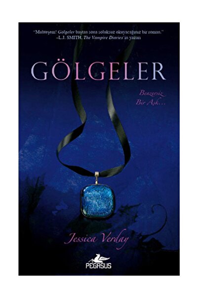 Pegasus Yayınları Gölgeler - Gölgeler Serisi 1 & Jessica Verday
