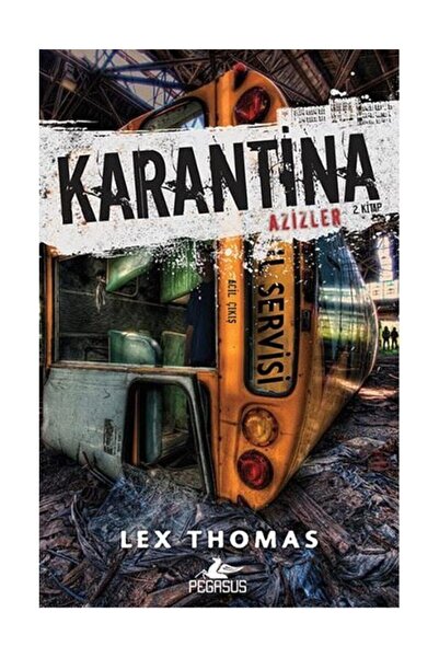 Pegasus Yayınları Karantina Serisi 2: Azizler – Lex Thomas
