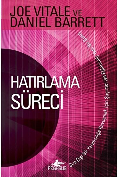 Pegasus Yayınları Hatırlama Süreci - Joe Vitale & Daniel Barrett | Yaratıcı P...