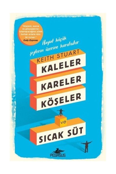 Pegasus Yayınları Kaleler Kareler Köşeler Ve Sıcak Süt - Keith Stuart